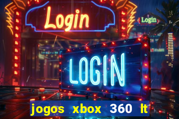 jogos xbox 360 lt 3.0 download